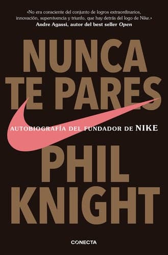 Nunca te pares: Autobiografía del fundador de Nike cover